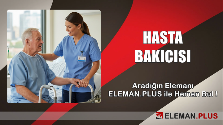 Eleman.plus ile Hasta Bakıcısı Bulmak Artık Çok Daha Kolay